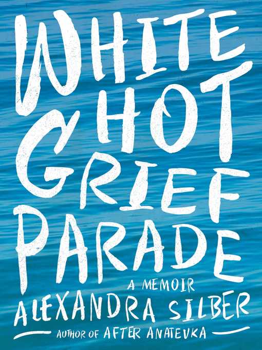 Cover image for White Hot Grief Parade
